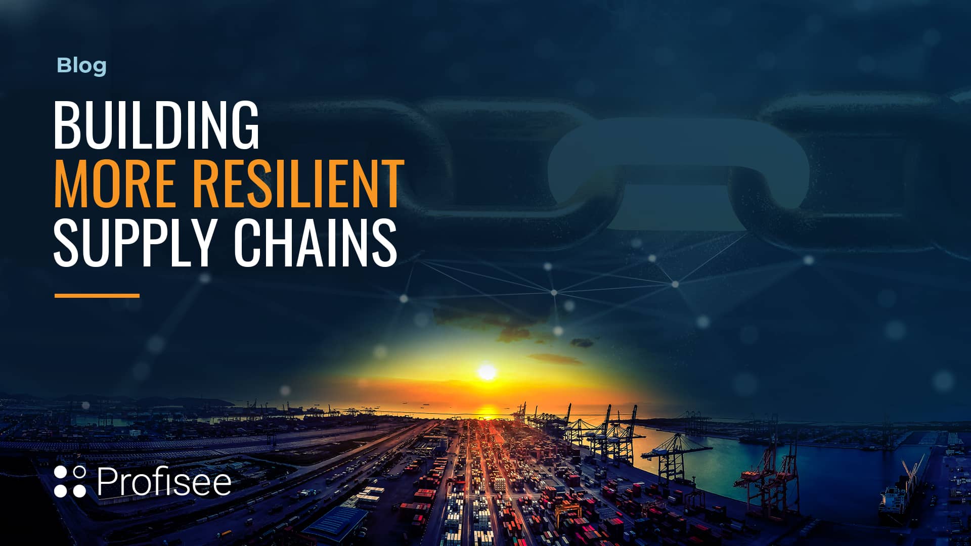 Banner of a blog with the title: "Building more resilient supply chains".