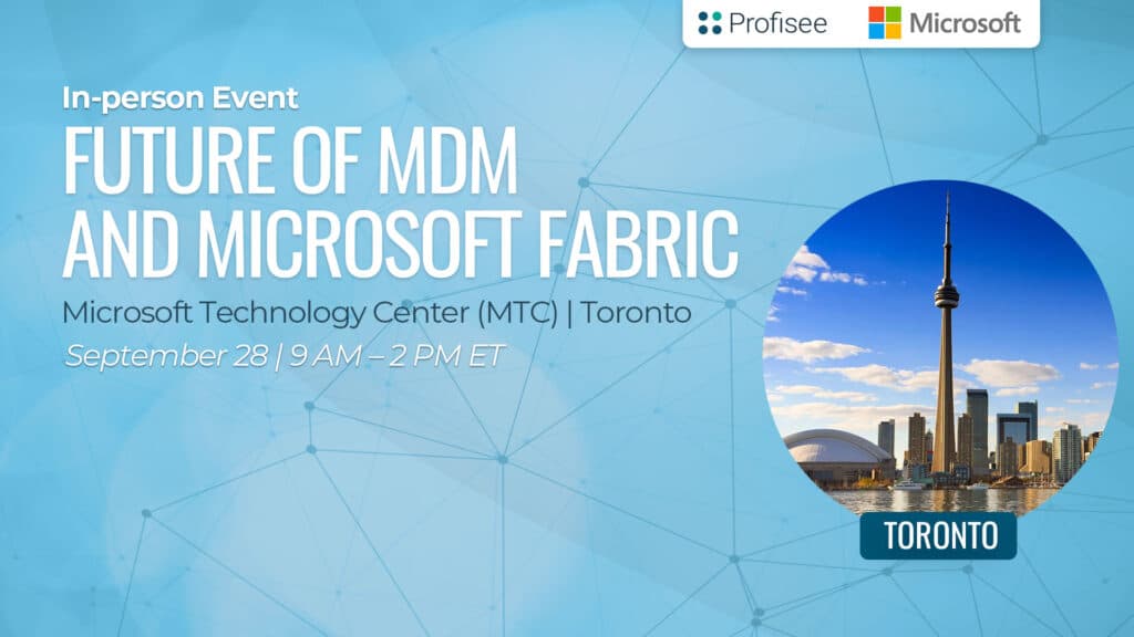 Featured image for Future of MDM & Microsoft Fabric event with Profisee at the Microsoft Technology Center (MTC) in Toronto