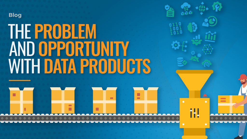 The text "The Problem and Opportunity with Data Products" appears over a conveyor belt where a worker packs data products into boxes.