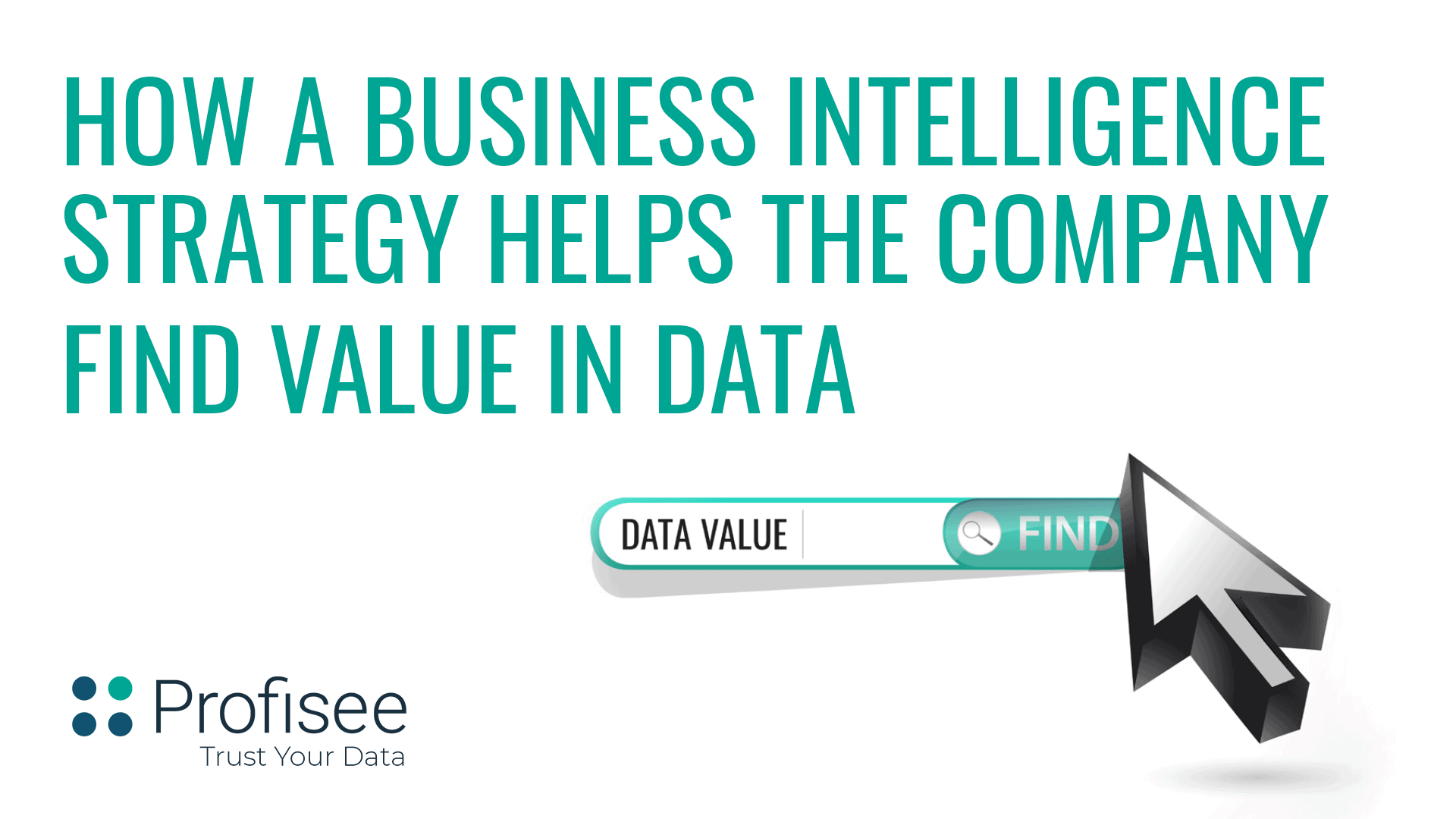 BI Strategy Helps Find Value in the Data