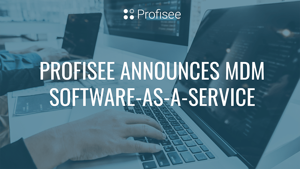 Profisee Announces MDM Software-as-a-Service