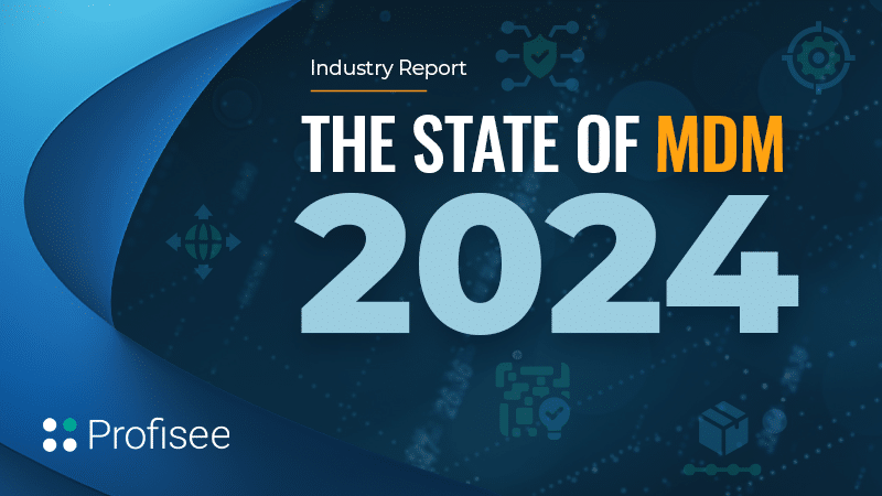 image of the Industry report the state of MDM 2024 by Profisee