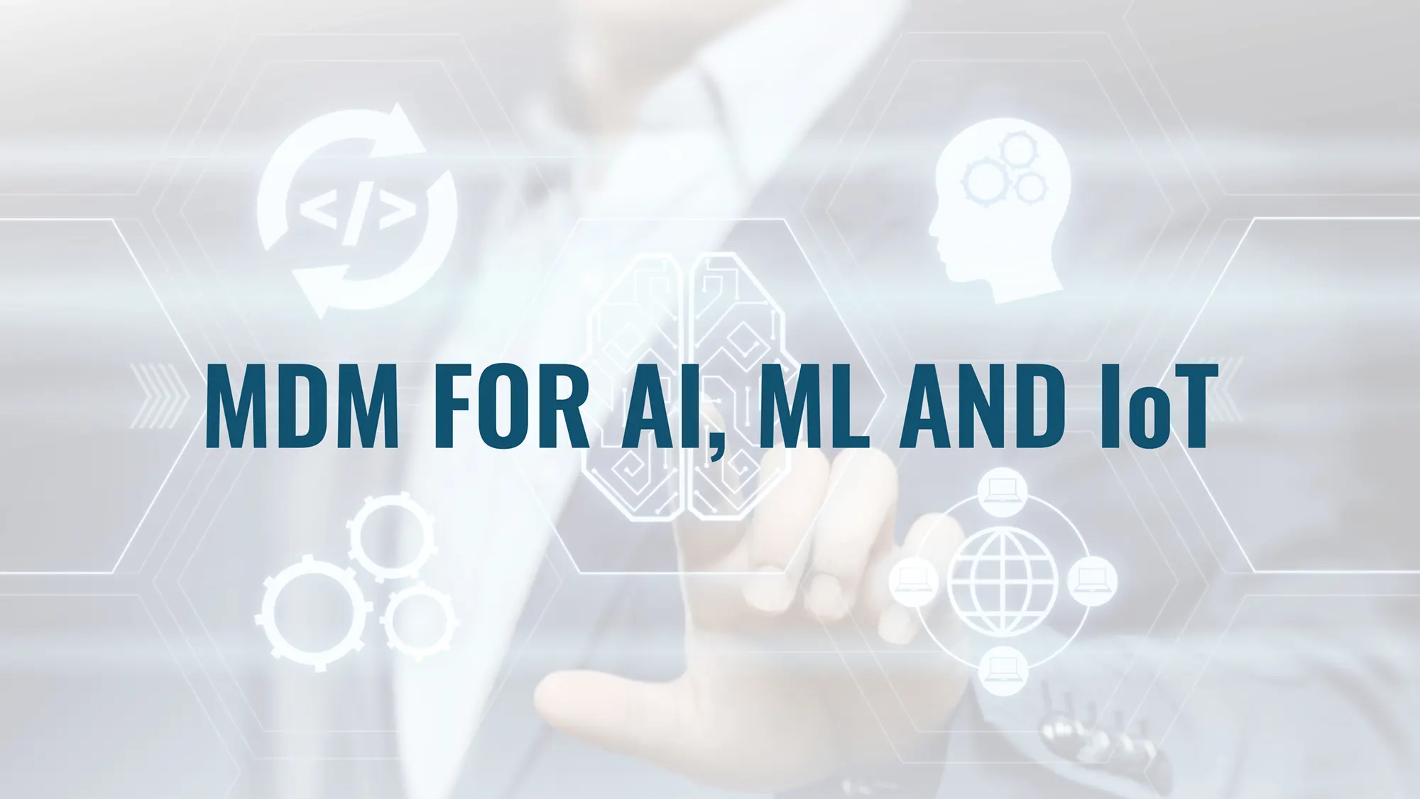Fast Track Artificial Intelligence, Machine Learning and the Internet of Things with Master Data Management